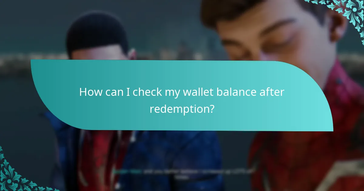 How can I check my wallet balance after redemption?