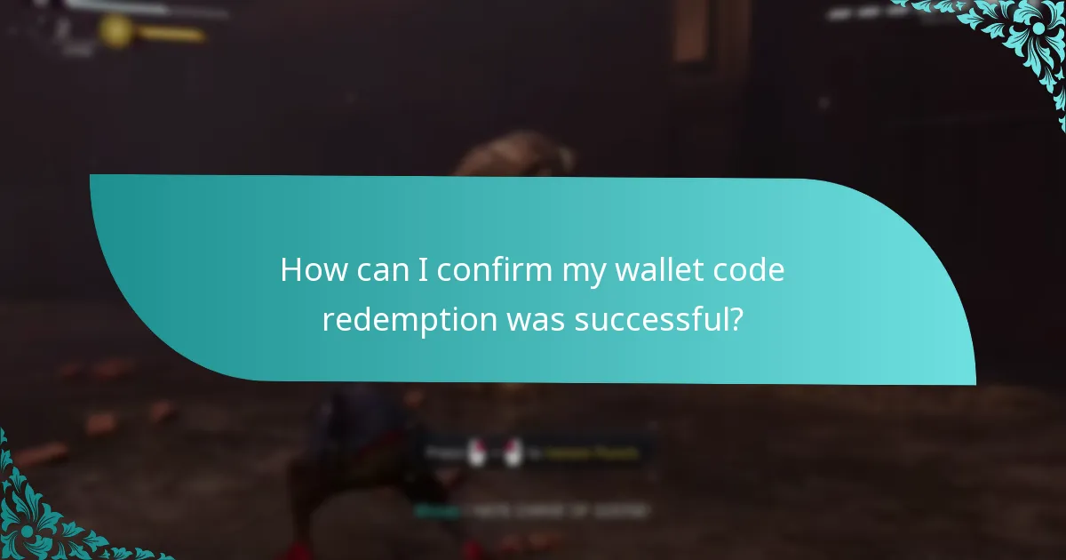 How can I confirm my wallet code redemption was successful?