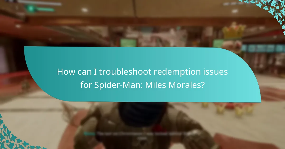 How can I troubleshoot redemption issues for Spider-Man: Miles Morales?