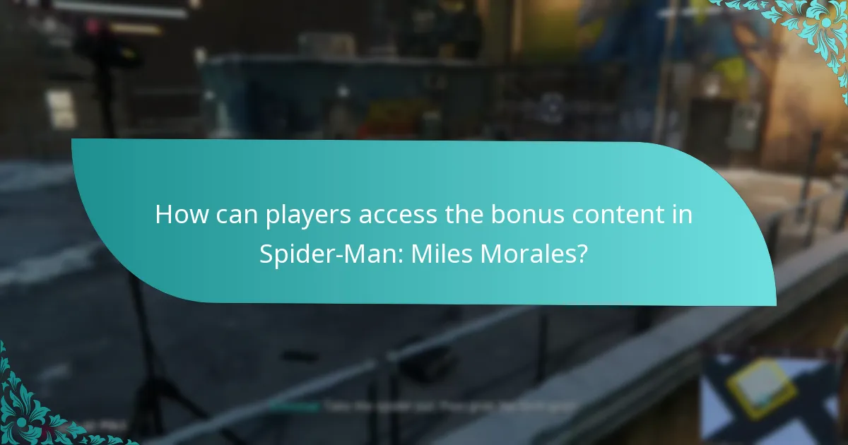 How can players access the bonus content in Spider-Man: Miles Morales?