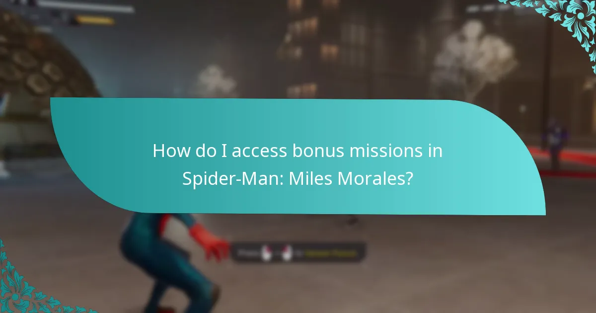 How do I access bonus missions in Spider-Man: Miles Morales?