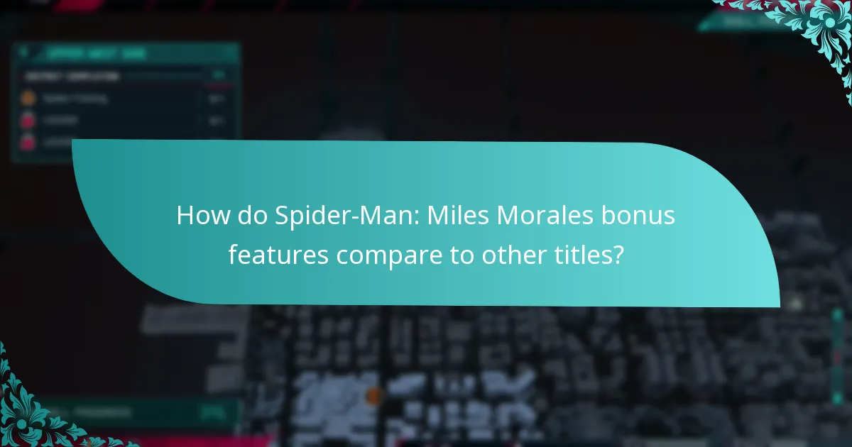 How do Spider-Man: Miles Morales bonus features compare to other titles?
