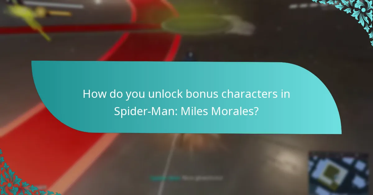 How do you unlock bonus characters in Spider-Man: Miles Morales?
