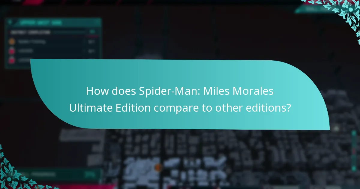 How does Spider-Man: Miles Morales Ultimate Edition compare to other editions?