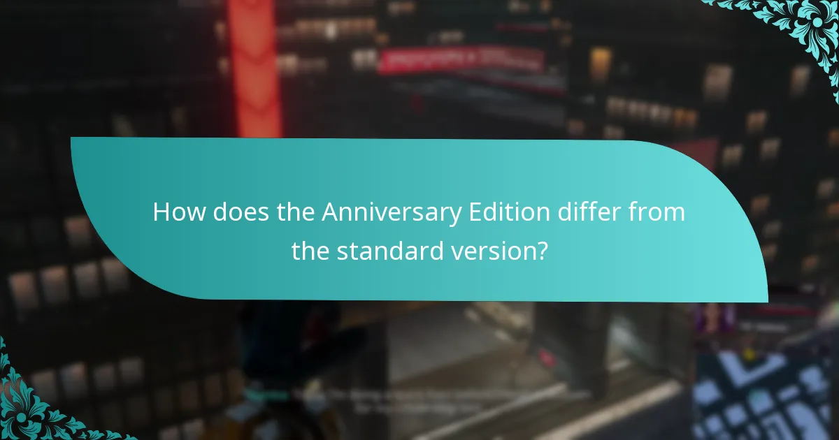 How does the Anniversary Edition differ from the standard version?