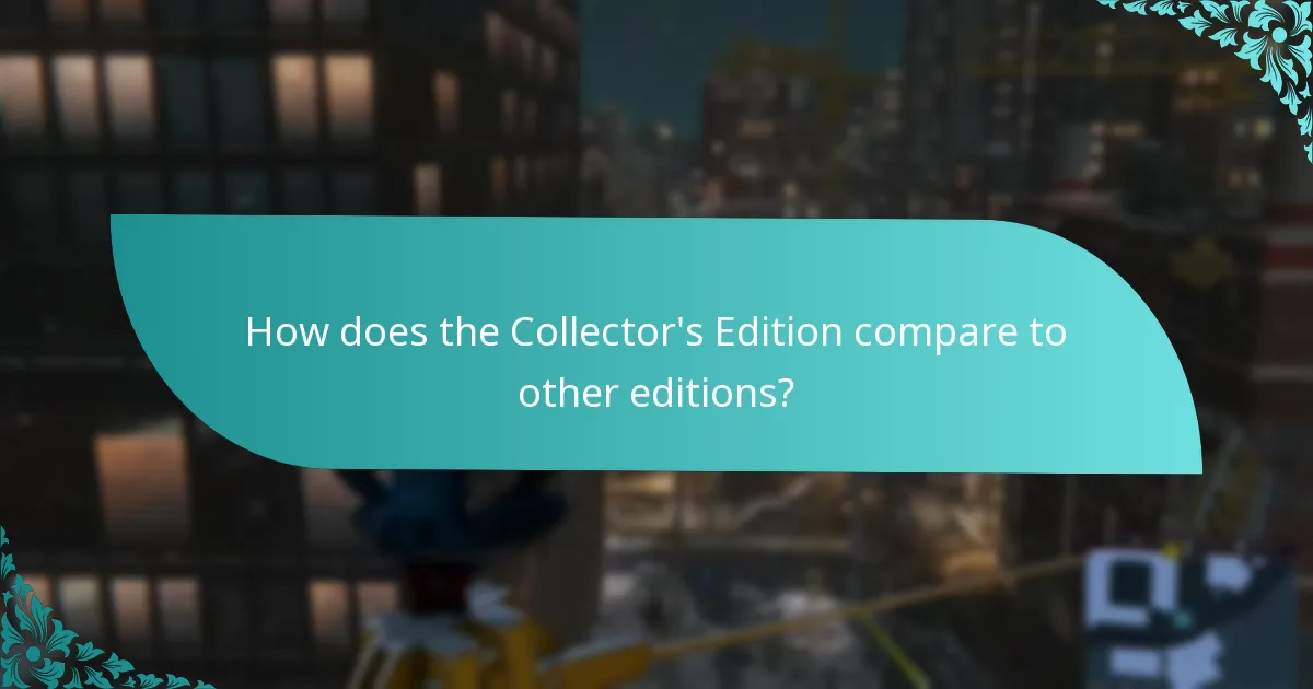How does the Collector's Edition compare to other editions?