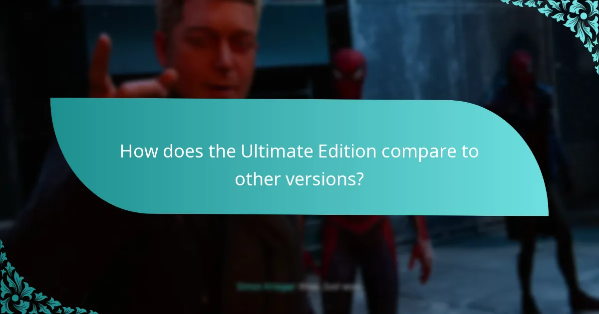 How does the Ultimate Edition compare to other versions?