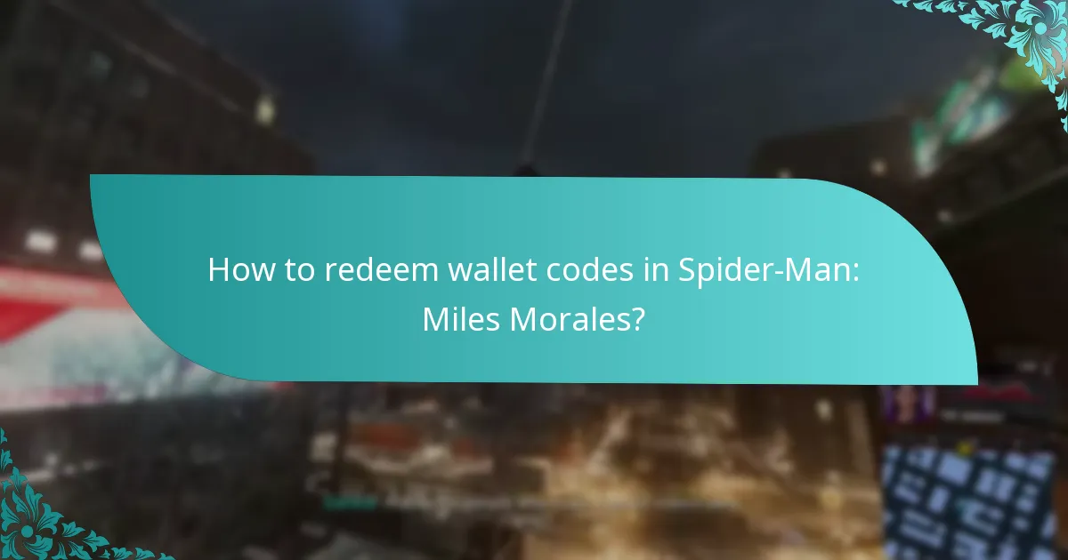 How to redeem wallet codes in Spider-Man: Miles Morales?