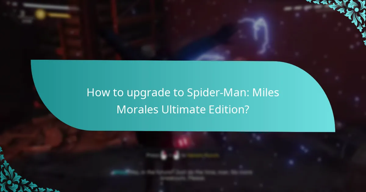 How to upgrade to Spider-Man: Miles Morales Ultimate Edition?
