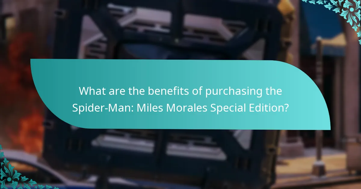What are the benefits of purchasing the Spider-Man: Miles Morales Special Edition?