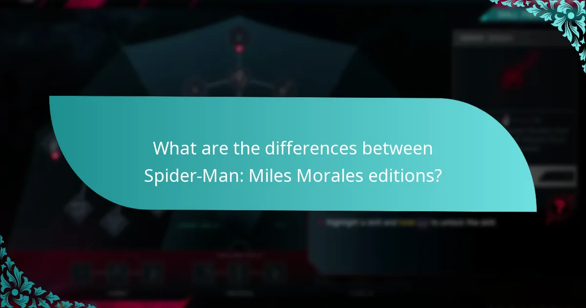 What are the differences between Spider-Man: Miles Morales editions?
