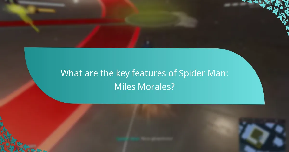What are the key features of Spider-Man: Miles Morales?