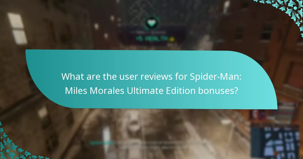 What are the user reviews for Spider-Man: Miles Morales Ultimate Edition bonuses?