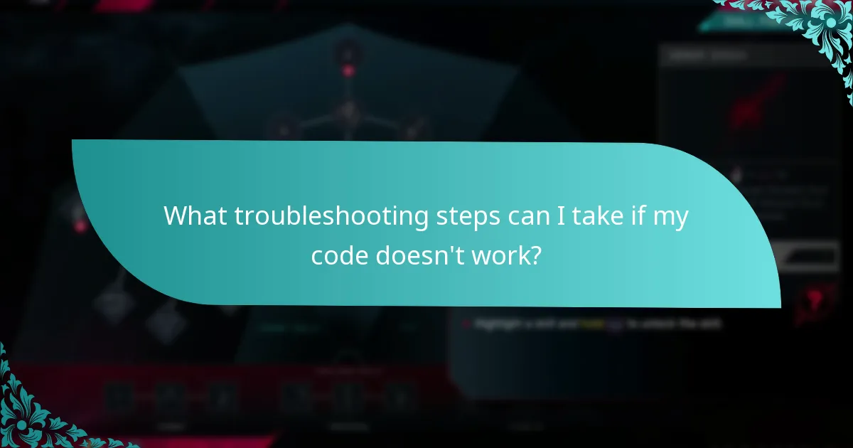 What troubleshooting steps can I take if my code doesn't work?