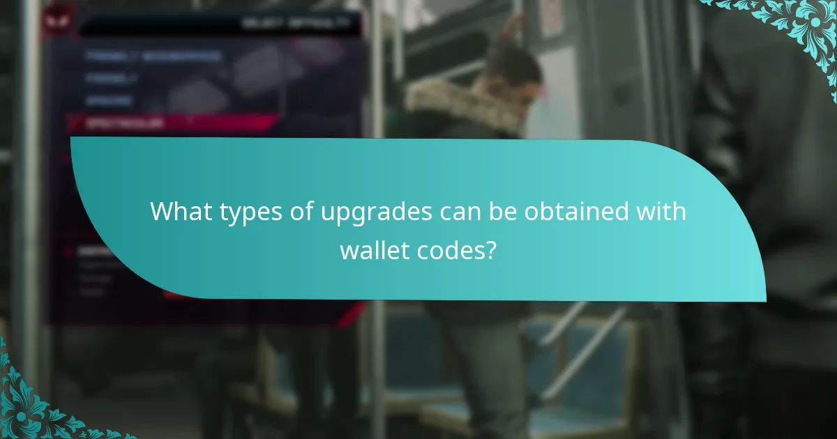 What types of upgrades can be obtained with wallet codes?