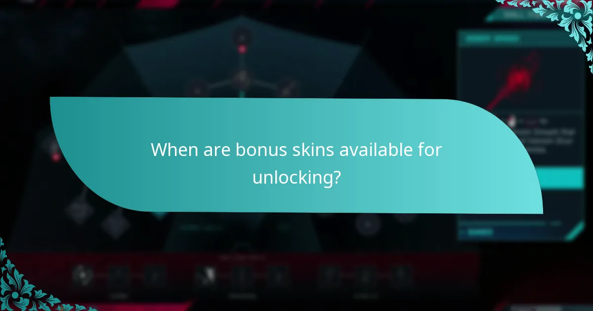 When are bonus skins available for unlocking?