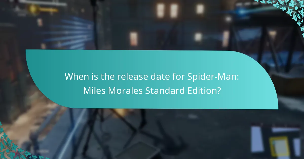 When is the release date for Spider-Man: Miles Morales Standard Edition?