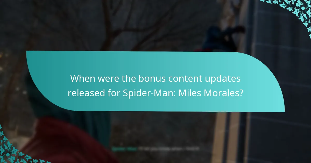 When were the bonus content updates released for Spider-Man: Miles Morales?