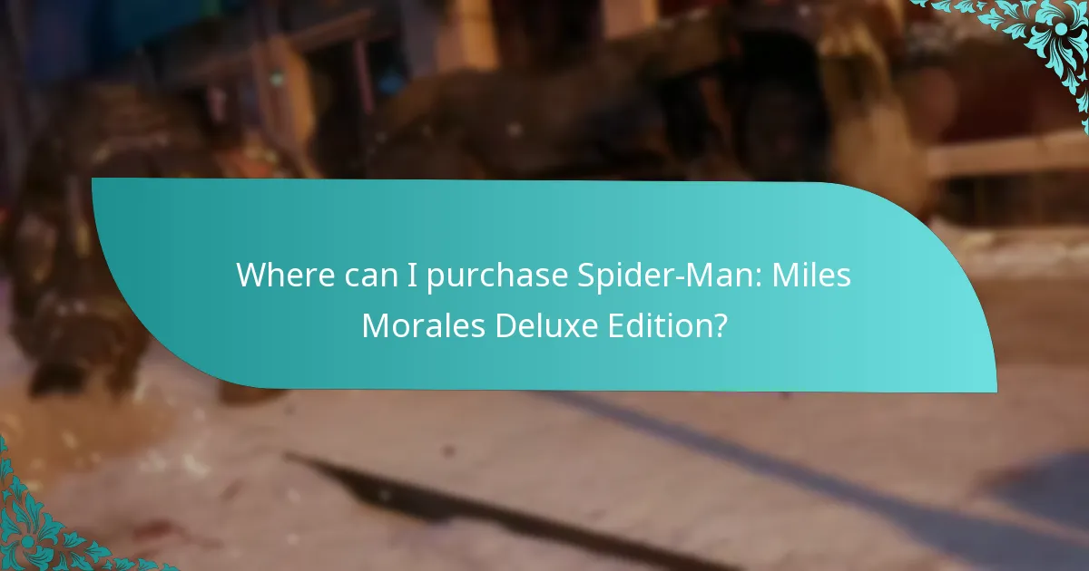 Where can I purchase Spider-Man: Miles Morales Deluxe Edition?