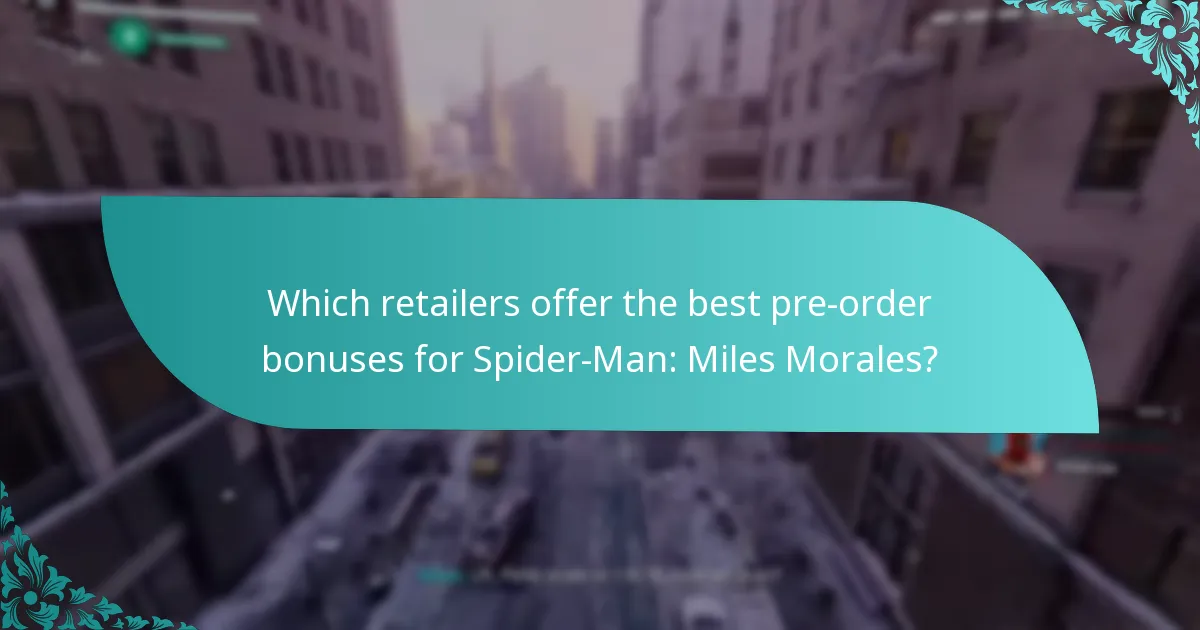 Which retailers offer the best pre-order bonuses for Spider-Man: Miles Morales?